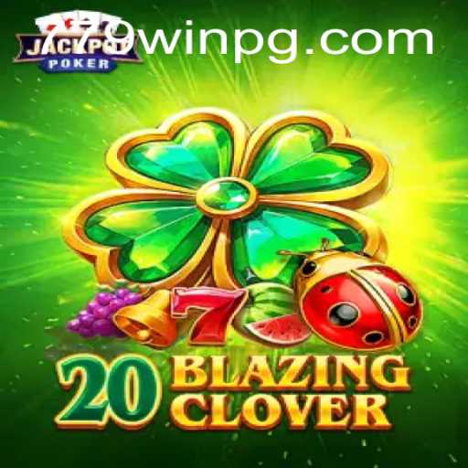 Descubra o Fascinante Mundo de 20BlazingClover: Regras e Estratégias para Vencer